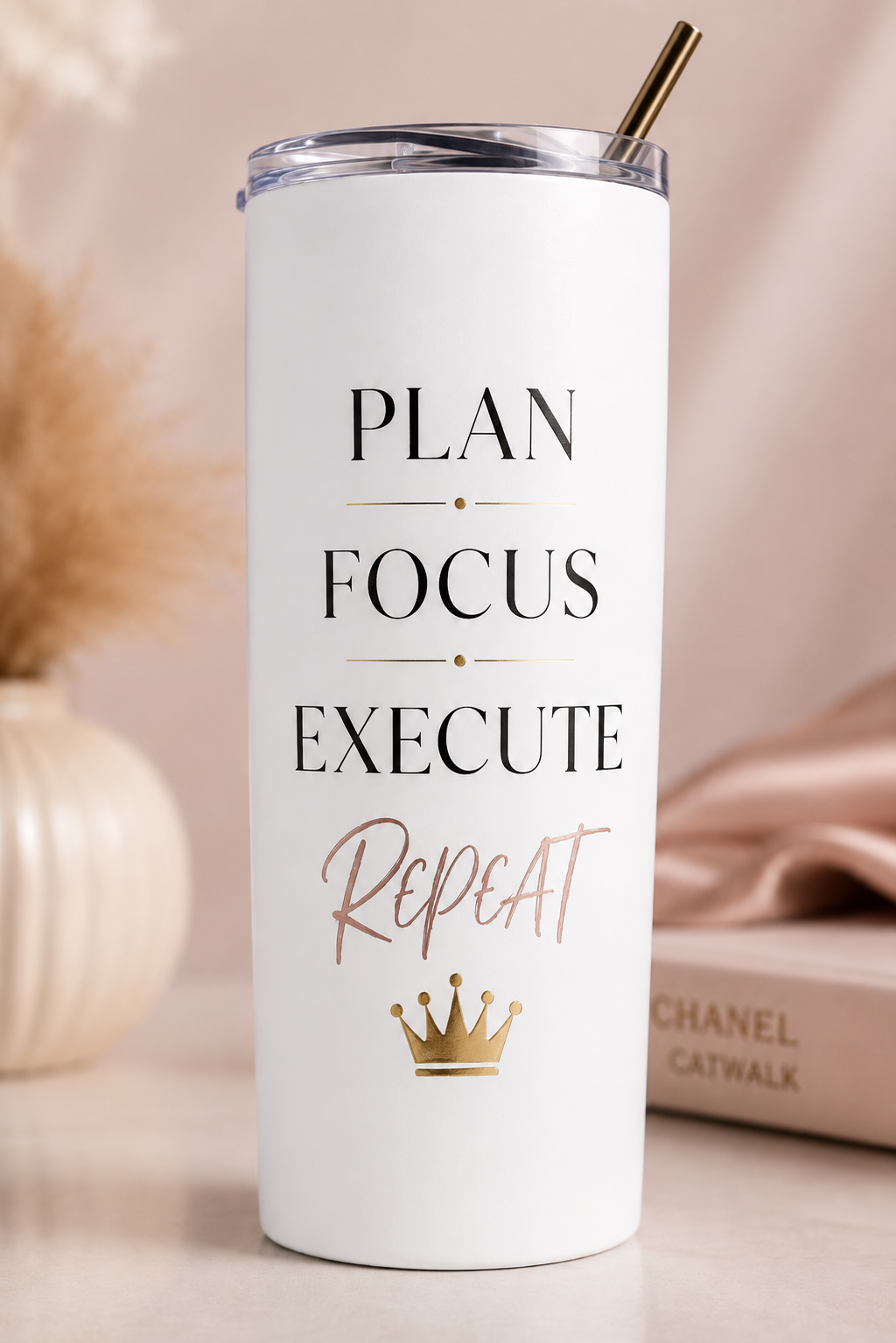 Plan • Focus • Execute • Repeat Tumbler